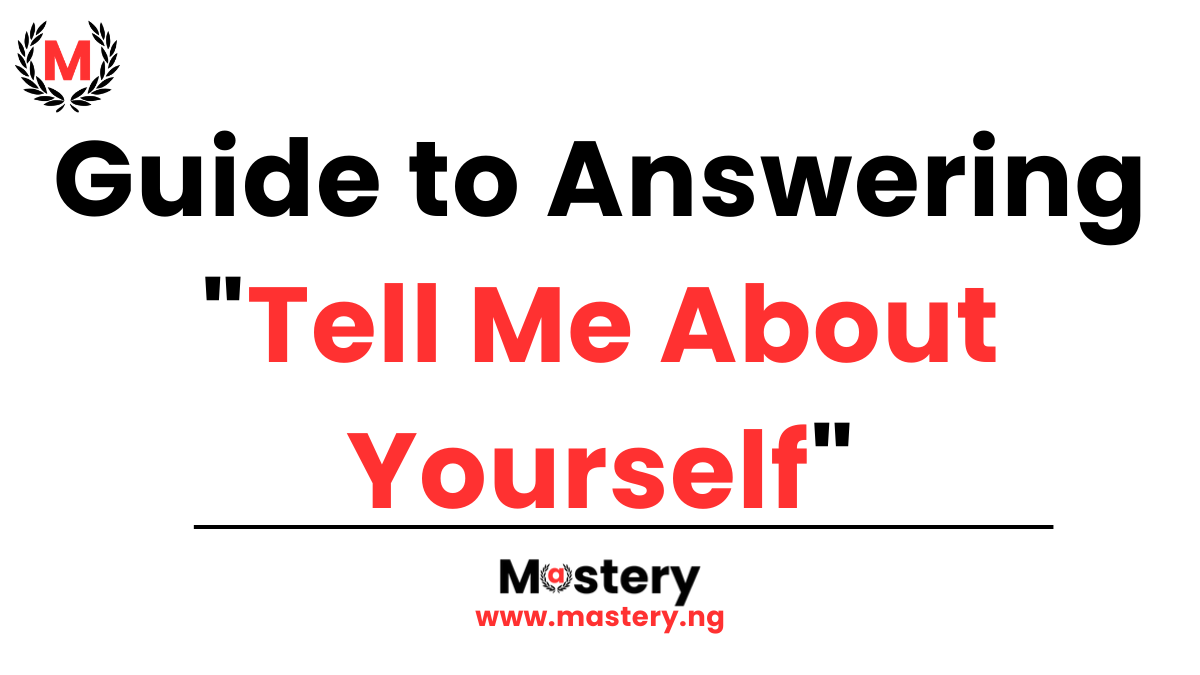 Guide to Answering "Tell Me About Yourself"